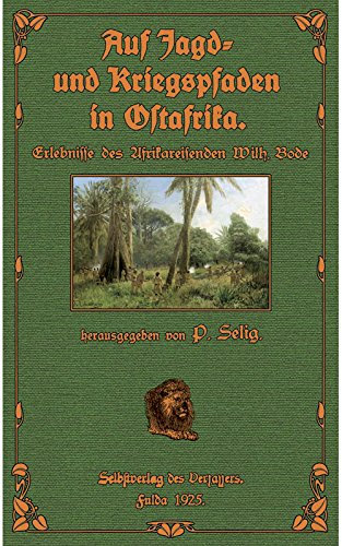 Auf Jagd- und Kriegspfaden in Ostafrika