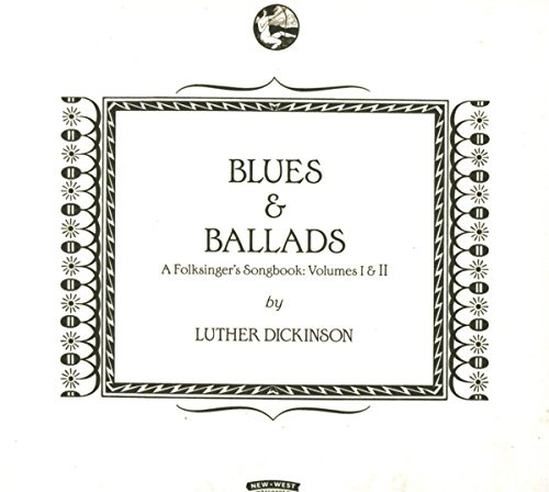Blues & Ballads (A Folksinger's Songbook) Volumes I & II