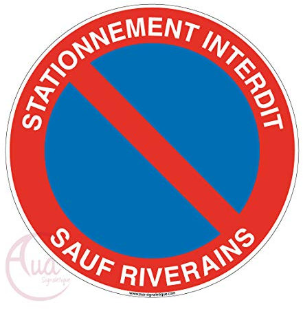 AUA SIGNALETIQUE - Panneau Stationnement Interdit, Sauf Riverains - Ø 330 mm, PVC 1.5mm