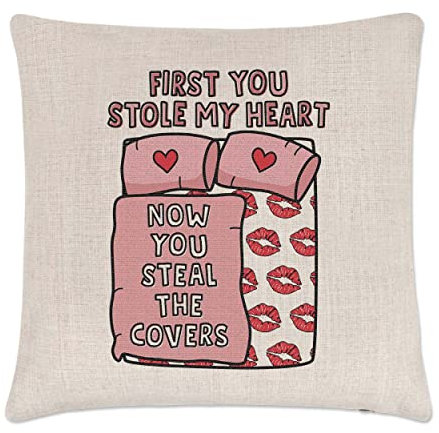 Gift Base First You Stole My Heart Now You Steal The Covers Kissenbezug