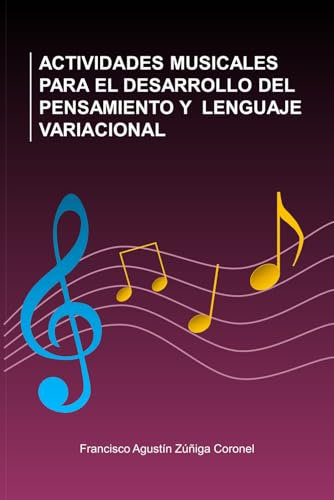 ACTIVIDADES MUSICALES PARA EL DESARROLLO DEL PENSAMIENTO Y LENGUAJE VARIACIONAL