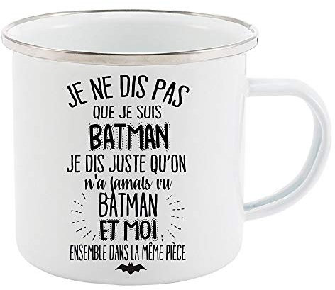 Youdesign FR Tasse Rétro en métal émaillé imprimé citation humour Je ne dis pas que je suis batman je dis juste... 300 ml