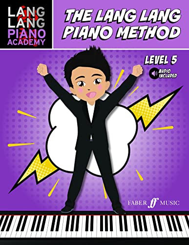 The Lang Lang Piano Method Level 5 (Faber Edition: Lang Lang Piano Academy)