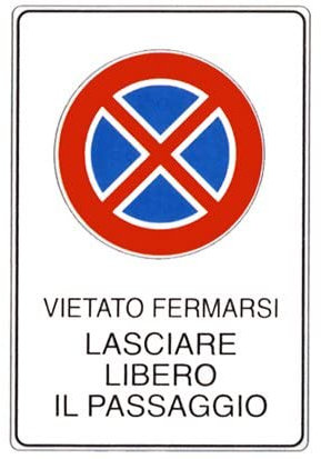 NEW CARTELLO SEGNALETICO - vietato fermarsi lasciare libero il passaggio - Adesivo Extra Resistente, Pannello in Forex, Pannello In Alluminio (ADESIVO 20X31 CM)