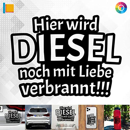 Decus Shop Hier Wird Diesel noch mit Liebe verbrannt!!! 2883 // Sticker Aufkleber vers. Größe Farbe