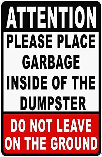 Cartello stradale Attenzione Please Place Garbage Inside of Dumpster – Trash Smaltimento Rules-do Not Leave On Ground Cartello Decorazione per ufficio Cartello di sicurezza in alluminio 20 x 30 cm