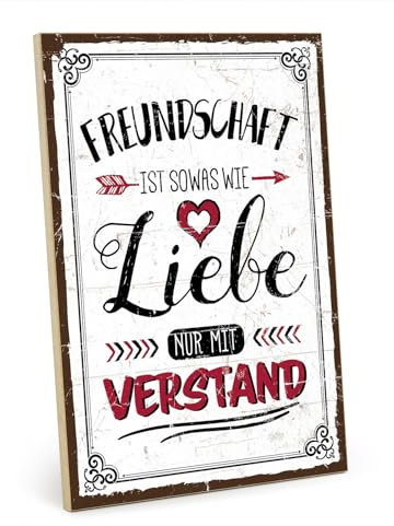 TypeStoff Holzschild mit Spruch – Freundschaft – im Vintage-Look mit Zitat als Geschenk und Dekoration zum Thema Liebe und Verstand - HS-00863