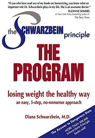 The Schwarzbein Principle, Program: Losing Weight the Healthy Way (English Edition)