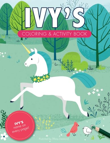 Ivy's Coloring & Activity Book: A Personalized Gift For Ivy - Her Name on Every Page (Personalized Coloring Pages)