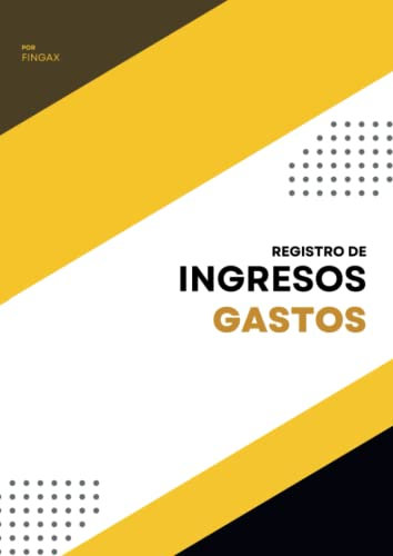 Registro De Ingresos Gastos: Incluye Espacio Para Notas Y Para El Total De Ingresos Y Gastos | 120 Páginas | Tamaño A4 | Podrás Controlar Tus Ingresos Y Egresos