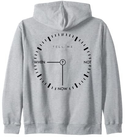 IF NOT NOW WHEN? X UHR. Tell me. Statement Carpe Diem BACK Kapuzenjacke