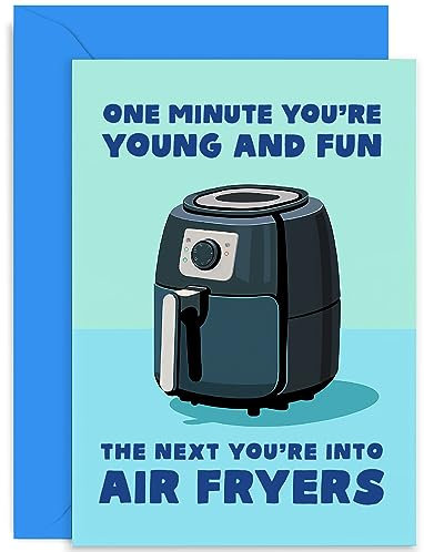 Funny Air Fryer Birthday Card for Him and Her - 'Next You're into Air Fryers' - Hilarious Birthday Card for Men and Women - Gifts - Greeting Card for Adult, Male, Female | Blank Inside Envelope