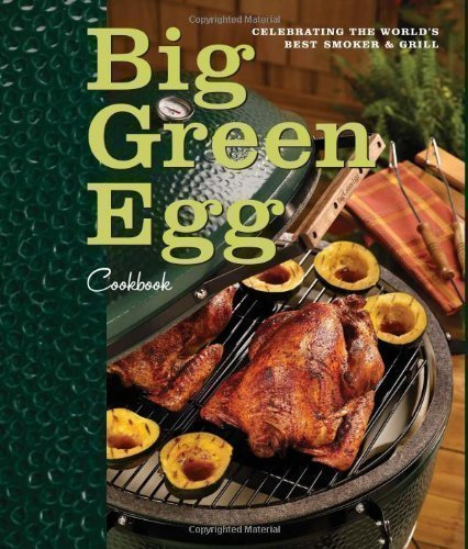 Big Green Egg Cookbook by Big Green Egg (2010)