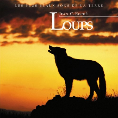 Loups : les plus beaux sons de la terre