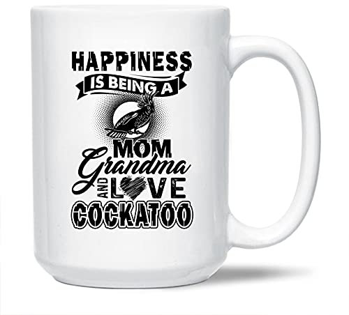 Kaffeetasse mit Aufschrift Happiness is Being A Mom Grandma and Love Kakadu, Kakadu, Reise-Keramikbecher, Kakadu-Teetasse, Geschenkideen für Freunde, lustige Kakadu-Kaffeetasse, 425 ml, Weiß