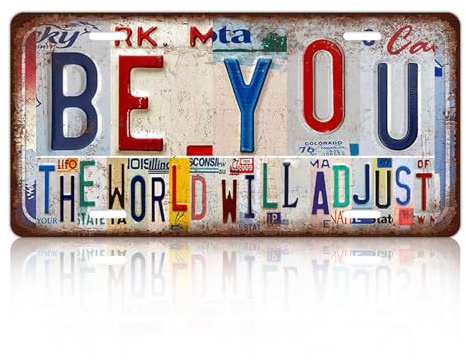 Funny Vintage Metal Sign, Be You the World Will Adjust Aluminum Signs, Wall Decor for Home Pub Indoor or Outdoor Garden Garage, Souvenir Gift for Family Friends Colleagues