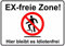 Schild Hinweisschild Hinweis Ex-freie Zone Hier bleibt es Idiotenfrei Vorsicht