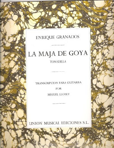 Enrique Granados: La Maja De Goya (Tonadilla) (Guitar). Partituras para Guitarra