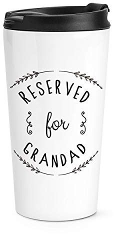 Reserved for Grandad Travel Mug Cup
