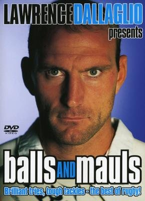 Lawrence Dallaglio Presents Balls and Mauls DVD only (no book): Balls and Mauls: Brillant Tries, Tough Tackles - The Best of Rugby! (5014138026035)