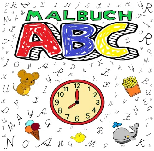 Mein erstes großes ABC - Malbuch als Einstieg für Schreibschrift und zum Ausmalen von tollen Motiven ab 6 Jahren: Malbuch mit 50 tollen Motiven zum Lernen und Ausmalen ab 6 Jahren