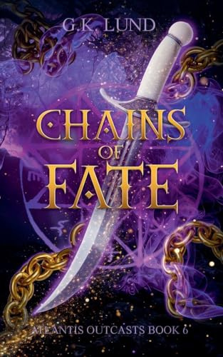 Chains of Fate (Atlantis Outcasts, Band 6)