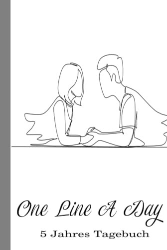 5 Jahres Tagebuch für Erwachsene: Eine Zeile am Tag. Minimalistisches Tagebuch mit Kalenderseiten für jeden Tag.