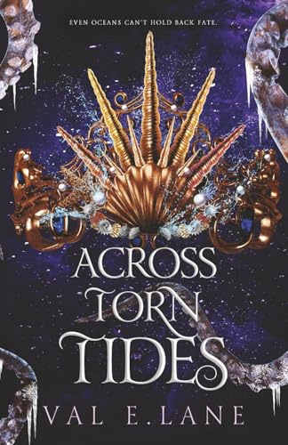 Across Torn Tides (Tormented Tides series, Band 3)