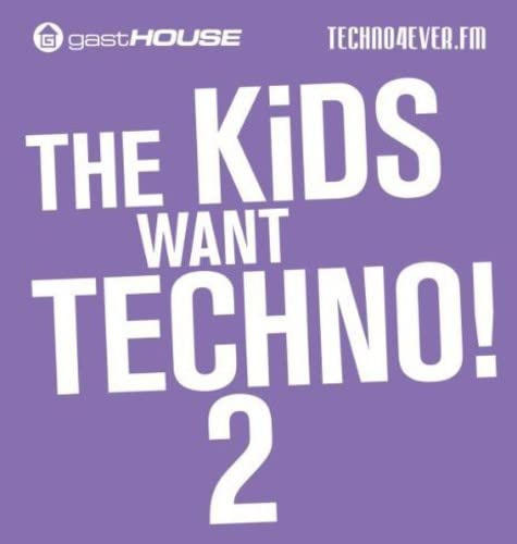 Kids Want Techno 2 / Various