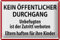 Blechschild 30 x 20 cm Warnschild: Verbotsschild: Kein Öffentlicher Durchgang. Unbefugten ist der Zutritt verboten ! - DekoNo7