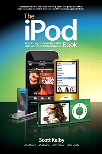 iPod Book, The: How to Do Just the Useful and Fun Stuff with Your iPod and iTunes (English Edition)