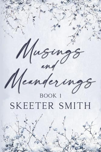 Musings and Meanderings, Book 1