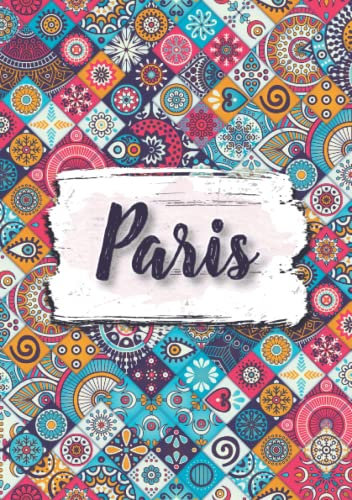 Paris: Notizbuch A5 | Personalisierter vorname Paris | Geburtstagsgeschenk für Frau, Mutter, Schwester, Tochter | Design: Ethnische florale | 120 Seiten liniert, Kleinformat A5 (14,8 x 21 cm)