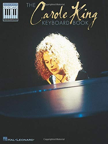 The Carole King Keyboard Book: Note-for-Note Keyboard Transcriptions by Carole King (2003-12-01)