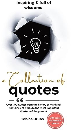 A Collection Of Quotes: Inspiring & full of wisdoms