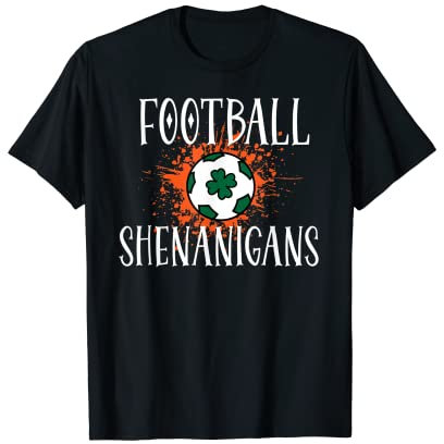 Football Shenanigans Irish Soccer Ireland T-Shirt
