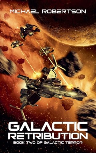 Galactic Retribution (Galactic Terror, Band 2)