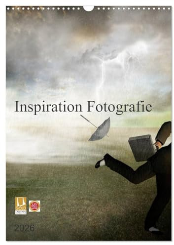 Inspiration Fotografie (Wandkalender 2026 DIN A3 hoch), CALVENDO Monatskalender: Durch Inspiration und Fotografie, Erlebtes festzuhalten und aus ihnen ... Kunstwerk zu erschaffen. (CALVENDO Kunst)