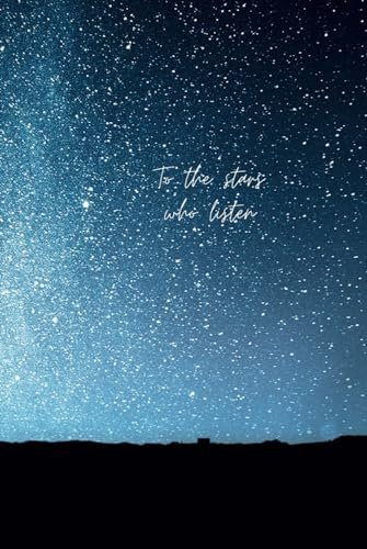 To the Stars Who Listen Notebook