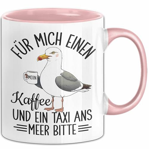 Nordsee Tasse Geschenk Für Mich Einen Kaffee Und Ein Taxi And Meer Bitte Geschenkidee Sylt Norderney (Rosa)