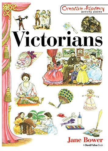 Victorians (Creative History Activity Packs)