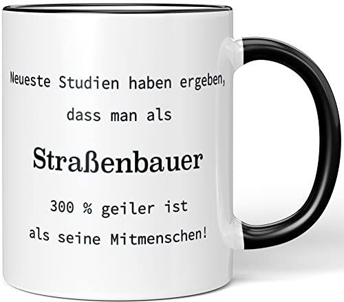JUNIWORDS Tasse, Neueste Studien haben ergeben, dass man als Straßenbauer 300% geiler ist als seine Mitmenschen!, Schwarz (5759255)