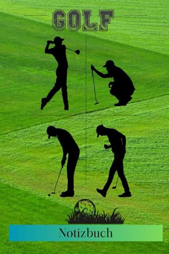 Golf Notizbuch, Golfnotizbuch, Golfbook, Notebook, Notizbuch, Journal, Golfbuch, Tagebuch für Notizen, Geschenkbuch, Golfgeschenkbuch, Journaling: ... Golfnotizbuch, Golfbook, Notizbuch