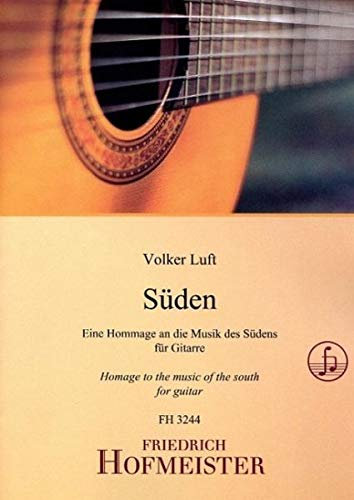 Süden, für Gitarre: Hommage an die Musik des Südens. Schwierigkeitsgrad 3-4