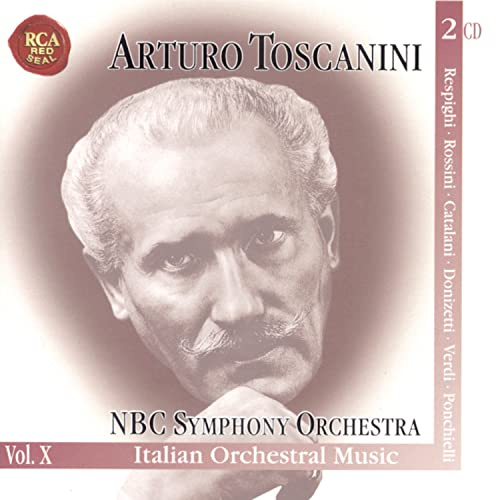 Italian Orchestral Music (Arturo Toscanini Edition, Vol. 10)