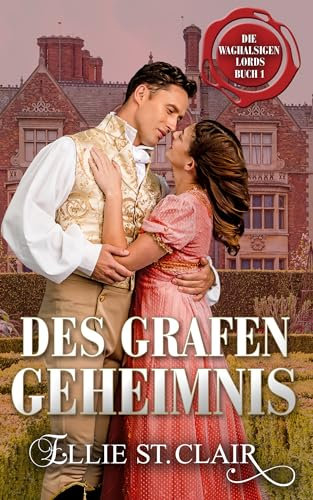 Des Grafen Geheimnis: Regency Liebesroman (Die waghalsigen Lords 1)