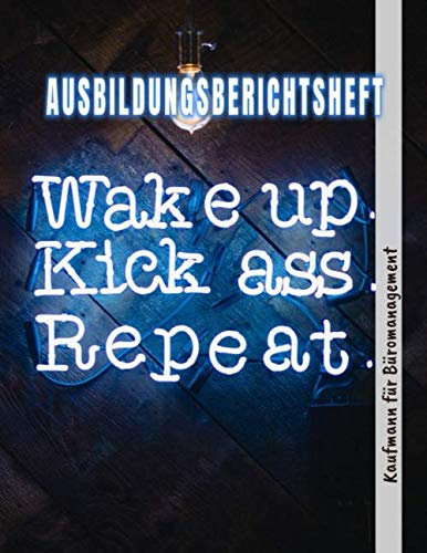 Ausbildungsberichtsheft Kaufmann für Büromanagement: Ausbildung Berichtsheft täglich/wöchentlich - din a4, 64 Seiten, Stundenplan & ... (Ausbildungsnachweisheft, Band 1)