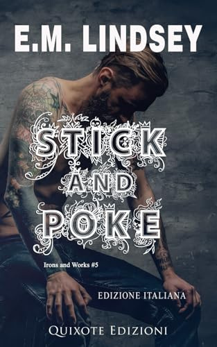 Stick and Poke - Edizione Italiana (Irons and Works serie)