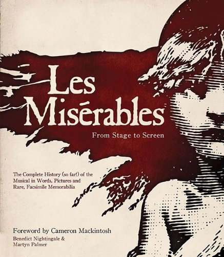 Les Mis¨¦rables: From Stage to Screen by Nightingale, Benedict, Palmer, Martyn (2013) Hardcover
