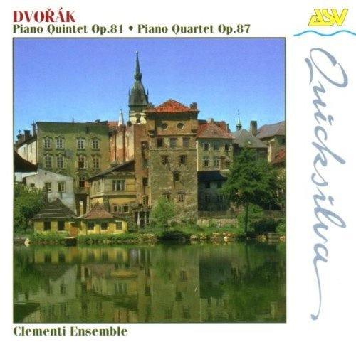 Dvorak: Piano Quintet Op. 81, Piano Quartet Op. 87